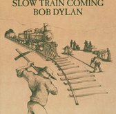 Slow Train Coming-Remast- - Dylan Bob