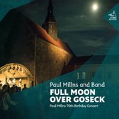 Paul Millns And Band - Full Moon Over Goseck (CD)