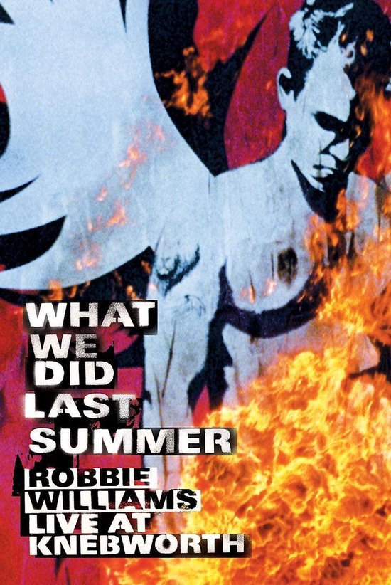 Cover van de film 'Robbie Williams - What We Did Last Summer: Live At Knebworth'