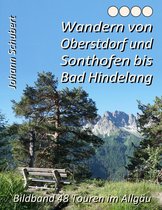 Bildband 24 Touren im Allgäu 3 - Wandern von Oberstdorf und Sonthofen bis Bad Hindelang