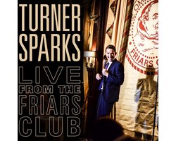 Turner Sparks: Live from the Friars Club