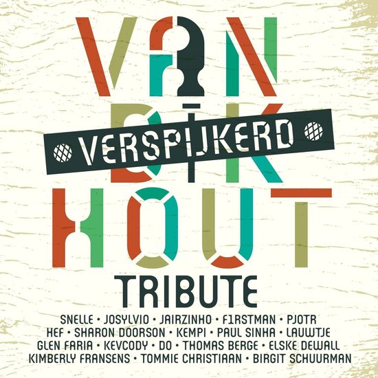 Various Artists - Van Dik Hout Tribute - Verspijkerd