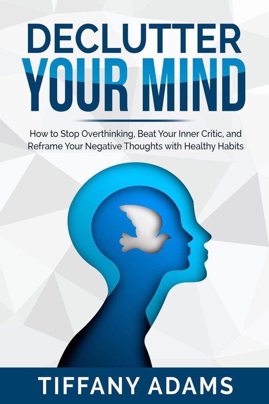 Declutter Your Mind (ebook), Tiffany Adams | 6610000246687 | Boeken ...