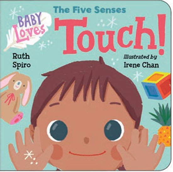 Baby Loves Science - Baby Loves the Five Senses: Touch!