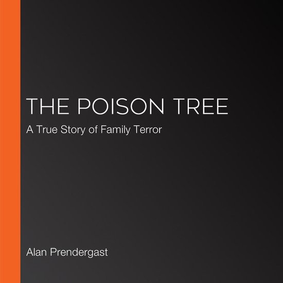 Poison Tree, The, Alan Prendergast 9781978658523 Boeken