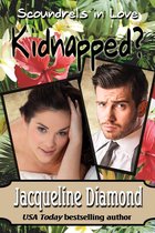 Scoundrels in Love 3 -  Kidnapped?