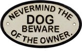 MadDeco - Gietijzeren - wandbord - nevermind the dog beware of the owner