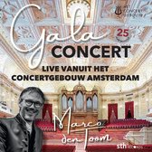 Gala concert Live vanuit het Concertgebouw Amsterdam - Marco den Toom 25 jaar musicus