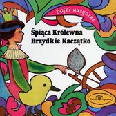 Spiaca Krolewna / Brzydkie Kaczatko - Bajka Muzycz