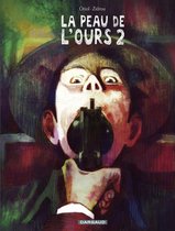 La peau de l'ours 2 - La peau de l'ours - Tome 2
