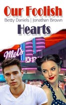 Our Foolish Hearts 1 - Our Foolish Hearts