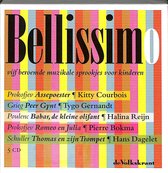Bellissimo, vijf beroemde muzikale sprookjes voor kinderen: Prokofjev - Assepoester - Romeo en Julia / Grieg - Peer Gynt / Poulenc - Babar / Schuller - Thomas en zijn trompet