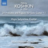 Asya Selyutina - 24 Preludes And Fugues For Solo Guitar, Vol. 1 (CD)