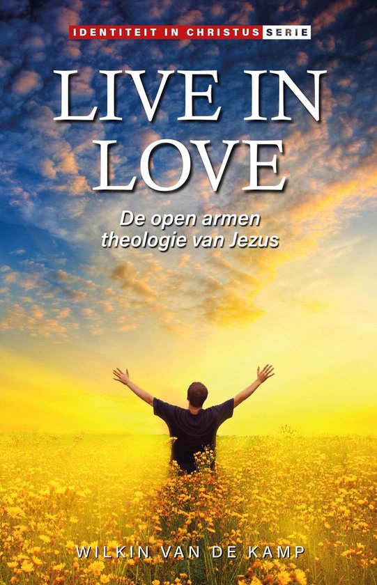 Wie je bent in Christus - serie 3 - Live in Love