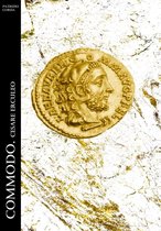 Historia Romana 8 - Commodo. Cesare Erculeo