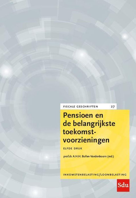 Fiscale geschriften 27 -   Pensioen en de belangrijkste toek ... - cover