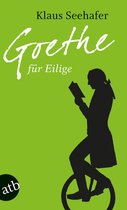 Für Eilige 2 - Goethe für Eilige