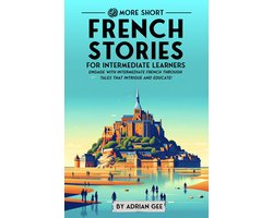 Omslag van French Through Stories: A Cultural Journey 2 - 69 More Short French Stories for Intermediate Learners