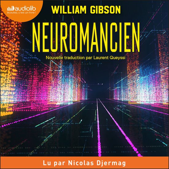 Couverture du livre Neuromancien de William Gibson, avec ville éclairée au néon