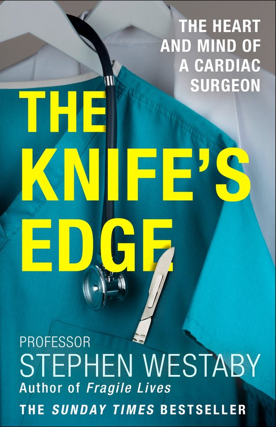 The Knifes Edge The Heart and Mind of a Cardiac Surgeon - cover