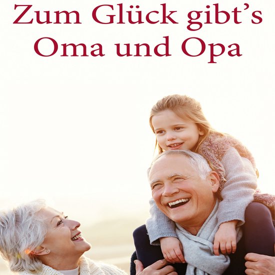 Zum Glück gibt’s Oma und Opa - cover