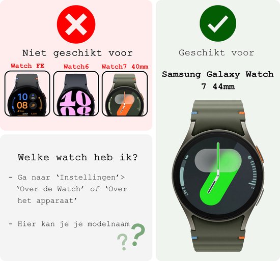 Deze screenprotector is geschikt voor de Samsung Galaxy Watch 7 (44mm), niet voor de Watch FE, Watch 6 of Watch 7 (40mm).