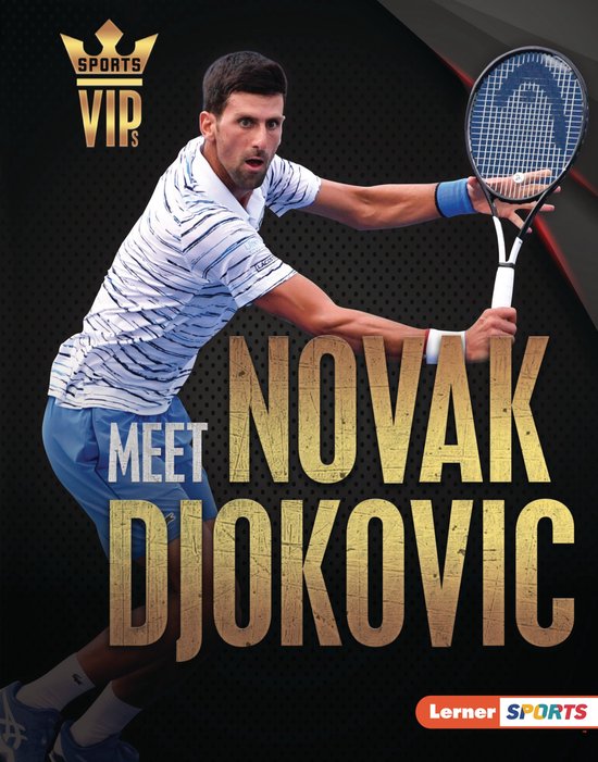 Sports VIPs (Lerner ™ Sports) - Meet Novak Djokovic