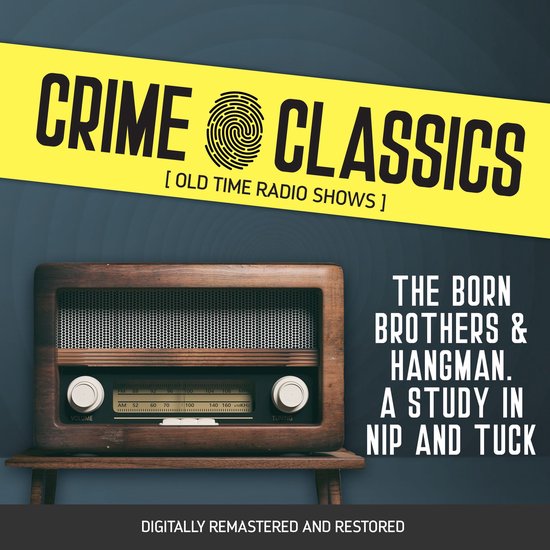 Crime Classics: The Born Brothers & Hangman. A Study in Nip  ... - cover