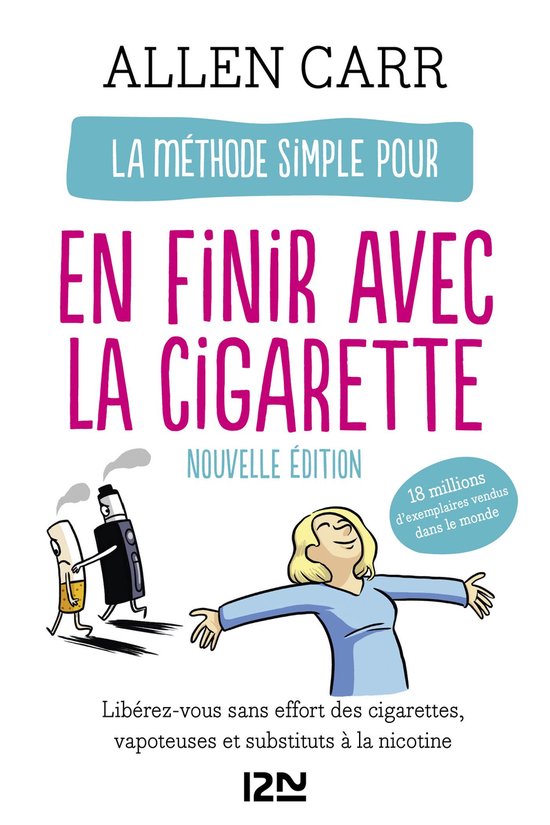 Couverture du livre : 'La Méthode Simple Pour en Finir Avec La Cigarette' par Allen Carr. Une femme est joyeuse et libre, tandis qu'une cigarette est poursuivie par une figure d'homme d'affaires.