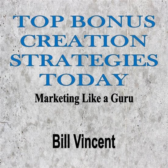 Top Bonus Creation Strategies Today - cover