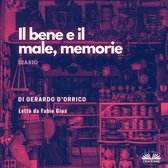 Il Bene E Il Male, Memorie