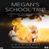 Megan's School Trip