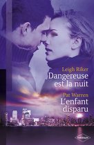 Dangereuse est la nuit - L'enfant disparu (Harlequin Black Rose)