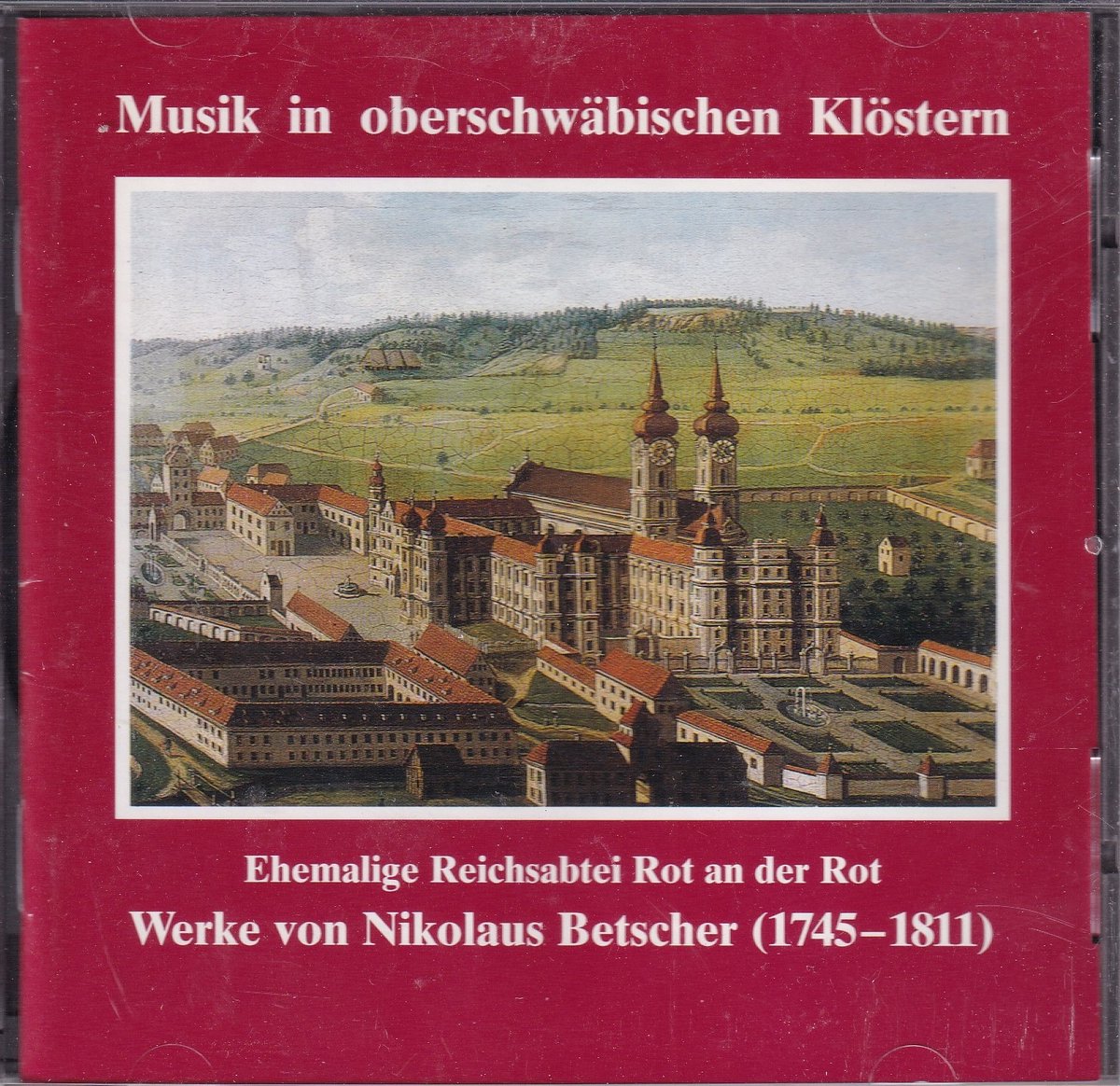 Rot an der Rot, Werke von Betscher - Nikolaus Betscher - Camerata vocalis der Universität Tübingen o.l.v. Alexander Sumski