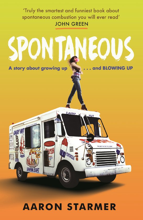 Boek "Spontaneous" met een meisje op een ijskar. "A story about growing up... and BLOWING UP".