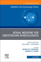 The Clinics: Internal Medicine Volume 51-2 - Sexual Medicine for Obstetrician-Gynecologists, An Issue of Obstetrics and Gynecology Clinics, E-Book