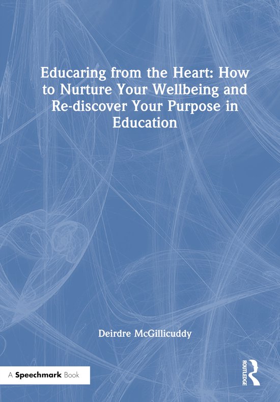 Educaring from the Heart: How to Nurture Your Wellbeing and  ... - cover