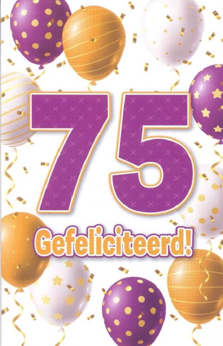Wenskaart 75 Gefeliciteerd - D14406 - Luxe verjaardagskaart - 12x17cm - Gevouwen Wenskaart inclusief envelop - Leeftijdskaart