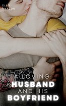 Gay Erotica 1 - A Loving Husband and His Boyfriend