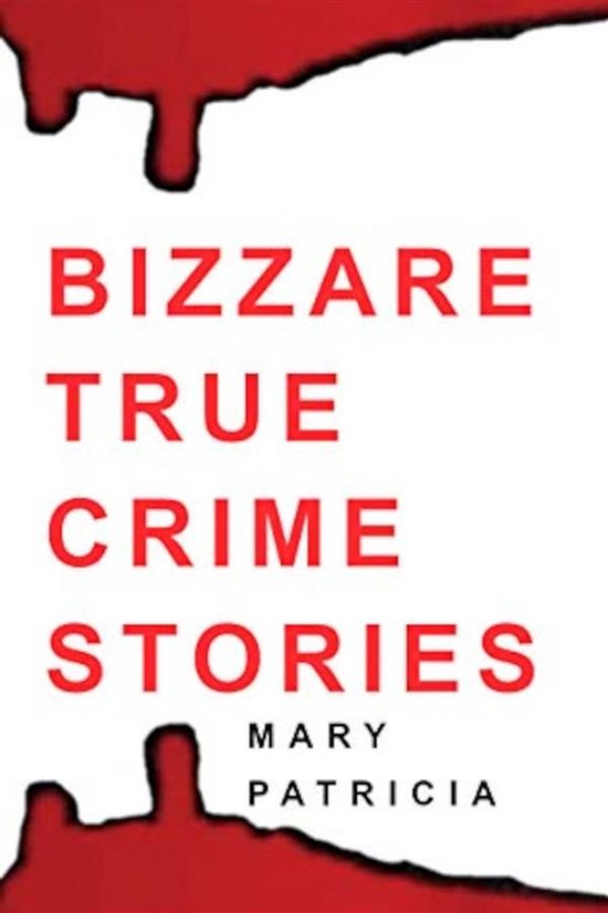 Bizarre True Crime Stories - cover