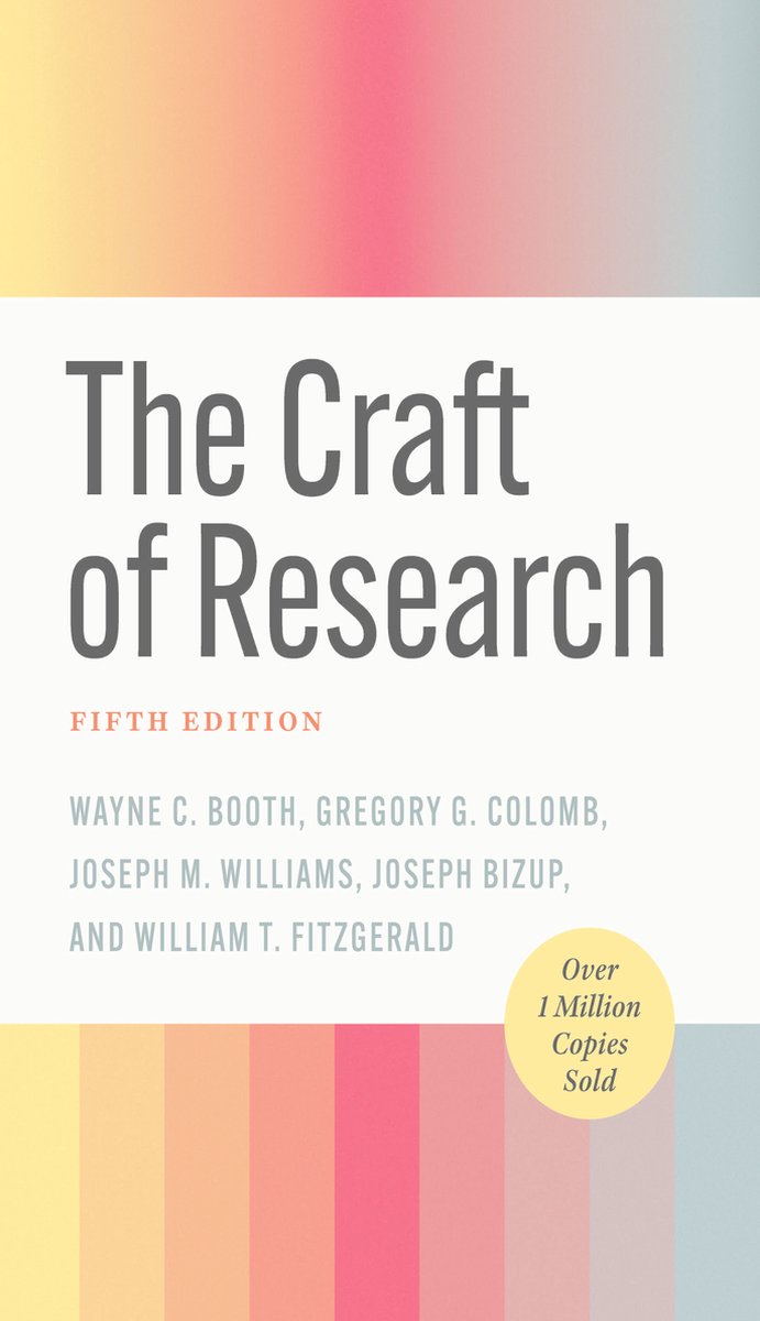Omslag van Chicago Guides to Writing, Editing, and Publishing - The Craft of Research, Fifth Edition