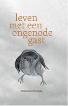 Leven met een ongenode gast