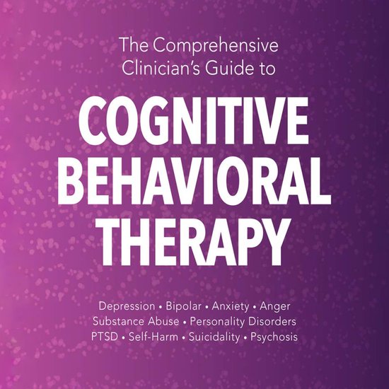The Comprehensive Clinician's Guide to Cognitive Behavioral  ... - cover