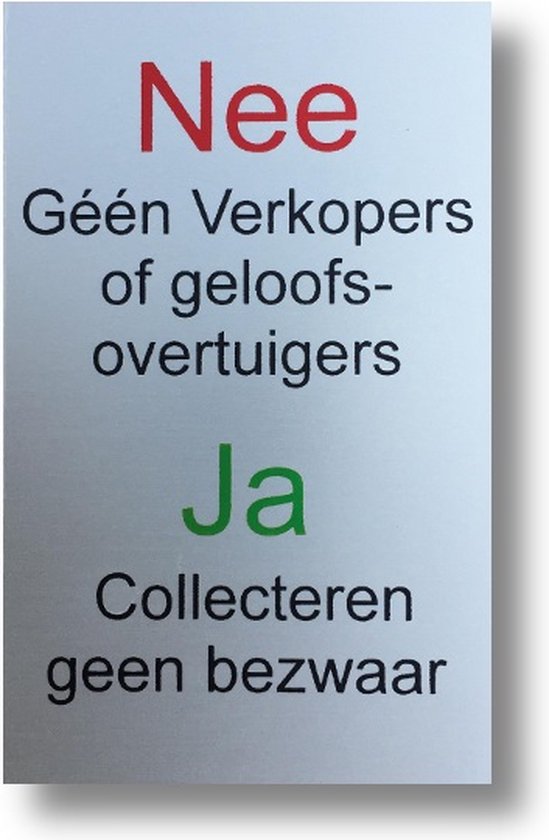 RVS Bordje NEE Géén verkopers of geloofsovertuigers JA Collectes geen bezwaar |model: 3029 Zelfklevend | Plakstrip Ja nee bordje. Tegen colportage aan de deur.