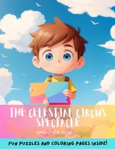 The Celestial Circus Spectacle: An Extraterrestrial Bedtime Adventure with Coloring and Puzzles!