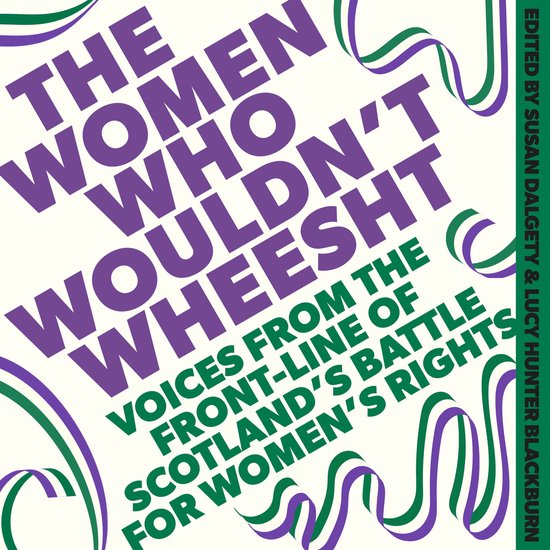 The Women Who Wouldn't Wheesht - cover