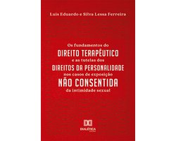 Os fundamentos do direito terapêutico e as tutelas dos direitos da personalidade nos casos de exposição não consentida da intimidade sexual