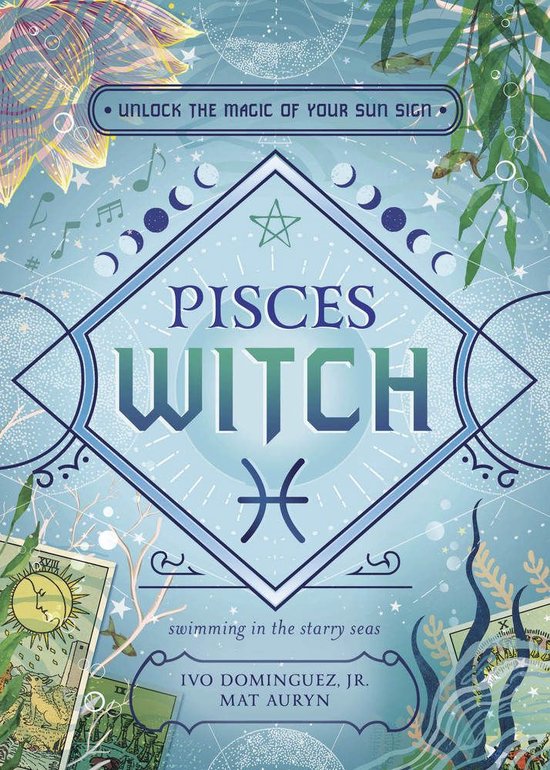 The Witch's Sun Sign Series 12 - Pisces Witch