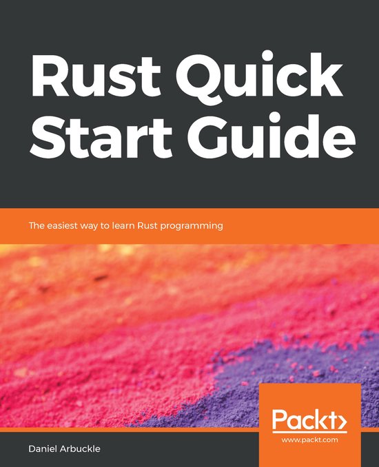 Rust Quick Start Guide | 9781789616705 | Daniel Arbuckle | Boeken | bol