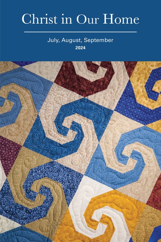 Christ in Our Home JulSep 2024 (ebook), Heidi Hyland Mann